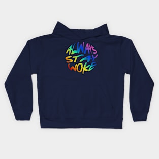 Always Stay Woke Kids Hoodie